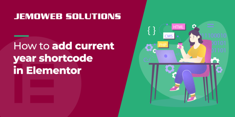how-to-add-current-year-shortcode-in-elementor – jemoweb solutions